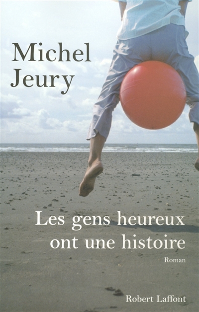 Les gens heureux ont une histoire