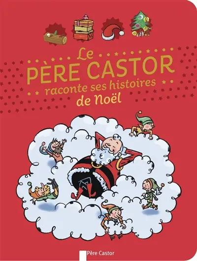 Le Père Castor raconte ses histoires de Noël