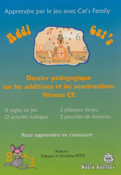 Addi cat's : dossier pédagogique sur les additions et les soustractions, niveau CE
