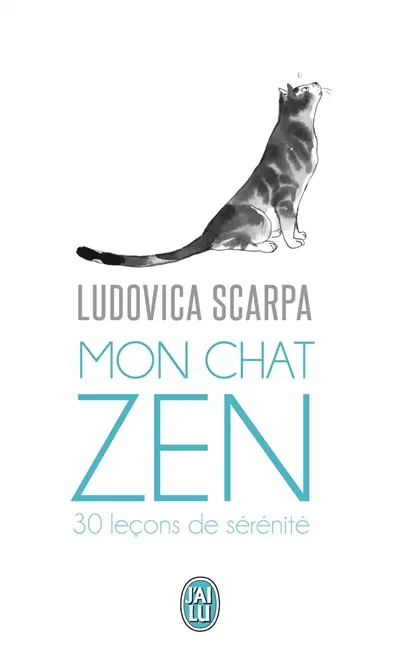 Mon chat zen : 30 leçons de sérénité