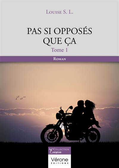 Pas si opposés que ça : Tome 1