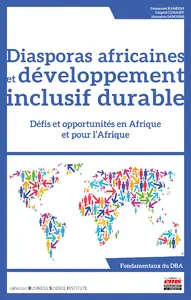Diasporas africaines et développement inclusif durable : défis et opportunités en Afrique et pour l'Afrique