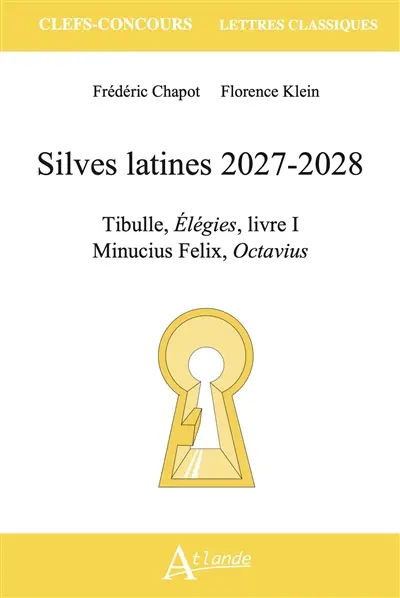 Silves latines 2027-2028 : Tibulle, Elégies, livre I ; Minucius Felix, Octavius