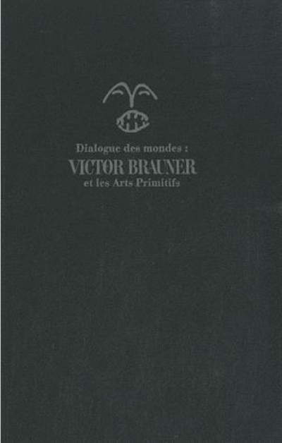 Dialogues des mondes : Victor Brauner et les arts primitifs