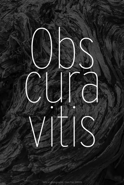 Obscura vitis : vignes obscures