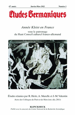 Etudes germaniques, n° 265. Année Kleist en France : actes des colloques de Paris et de Metz (oct.-déc. 2011)