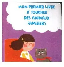 Mon premier livre à toucher des animaux familiers