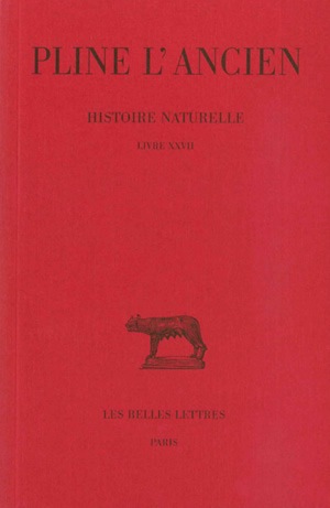 Histoire naturelle. Vol. 27. Livre XXVII