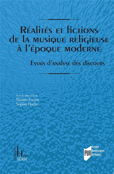 Réalités et fictions de la musique religieuse à l'époque moderne : essais d'analyse des discours
