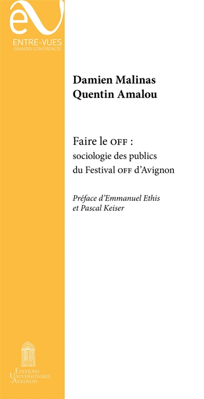 Faire le OFF : sociologie des publics du Festival OFF d'Avignon