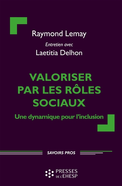 Valoriser par les rôles sociaux : une dynamique pour l'inclusion : entretien avec Laetitia Delhon