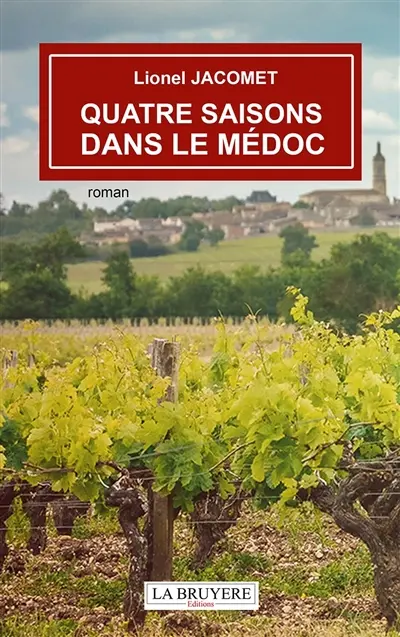 QUATRE SAISONS DANS LE MEDOC