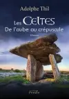 Les Celtes De l'aube au crépuscule