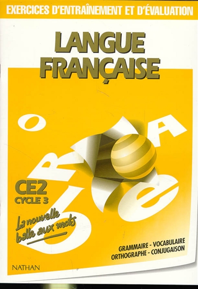 Langue française : CE2, cycle 3 : exercicces d'entraînement et d'évaluation