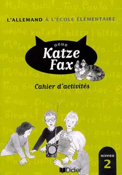 Neue Katze Fax, niveau 2 : cahier d'activités