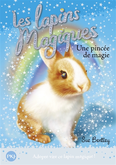 Les lapins magiques. Vol. 5. Une pincée de magie