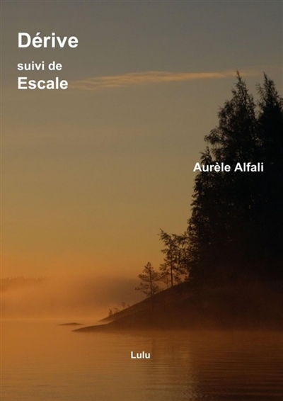 Dérive, suivi de Escale.