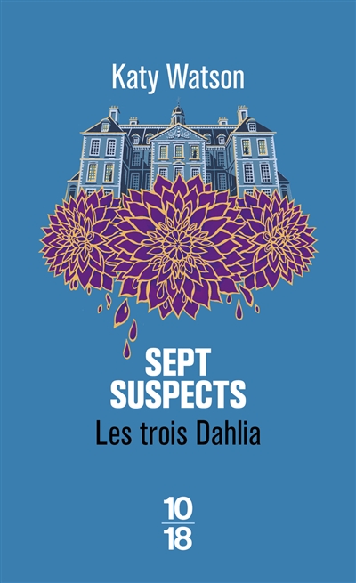 Les trois Dahlia. Vol. 3....