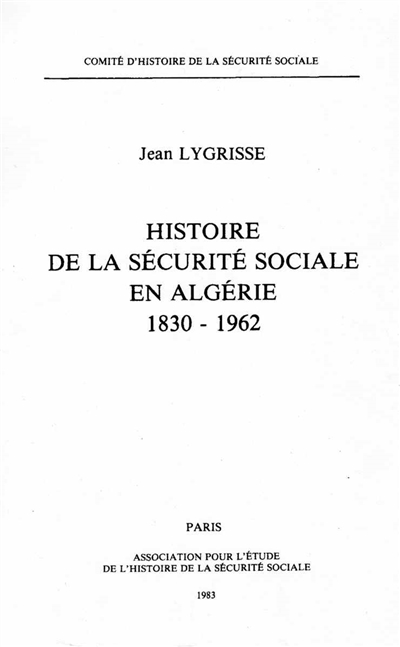 Histoire de la Sécurité sociale en Algérie, 1830-1962