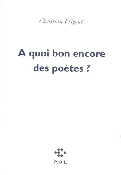 A quoi bon encore des poètes ?