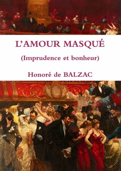 L'AMOUR MASQUE (Imprudence...