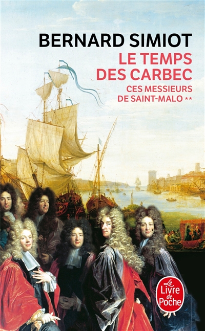 Ces messieurs de Saint-Malo. Vol. 2. Le temps des Carbec