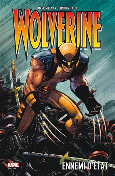 Wolverine. Ennemi d'Etat