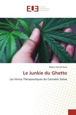 Le Junkie du Ghetto : Les Vertus Thérapeutiques du Cannabis Sativa