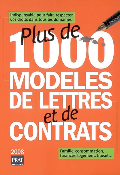 Plus de 1.000 modèles de lettres et de contrats : indispensable pour faire respecter vos droits dans tous les domaines : famille, consommation, finances, logement, travail...