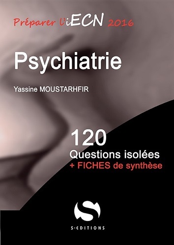 Psychiatrie : 120 questions isolées + fiches de synthèse