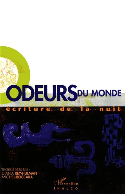 Odeurs du monde : écriture de la nuit
