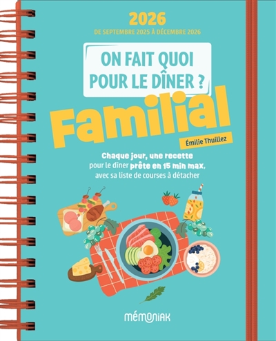 On fait quoi pour le dîner ? 2026 : familial : 16 mois, de septembre 2025 à décembre 2026