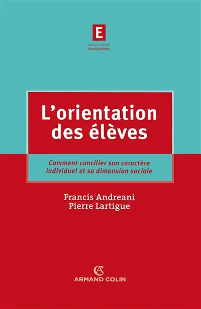 L'orientation des élèves : comment concilier son caractère individuel et sa dimension sociale