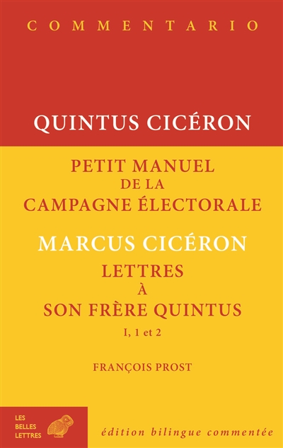 Petit manuel de la campagne électorale. Lettres à son frère Quintus, I, 1 et 2