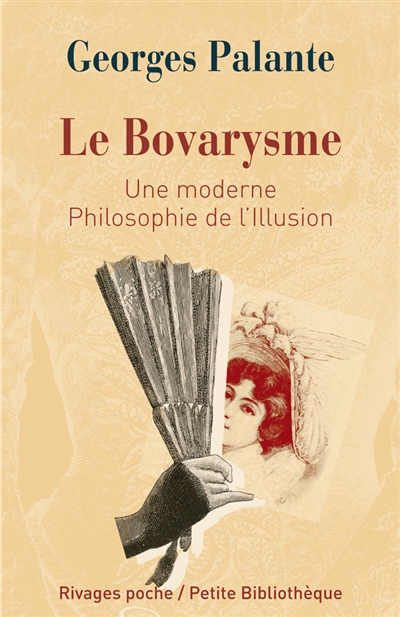 Le bovarysme : une moderne philosophie de l'illusion. Pathologie du bovarysme