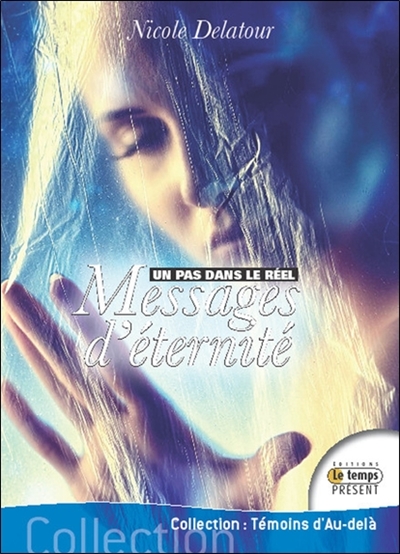 Un pas dans le réel : messages d'éternité