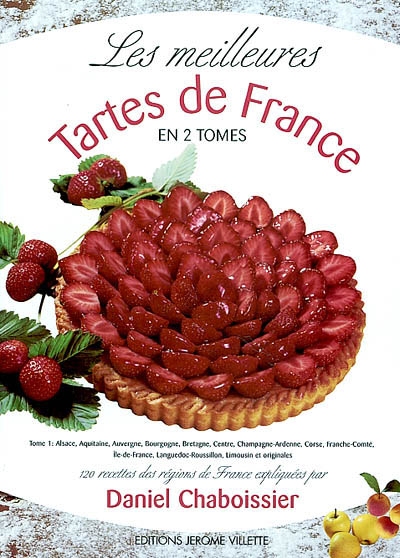 Les meilleures tartes de France. Vol. 1