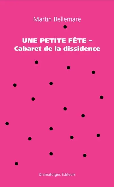 Une petite fête : Cabaret de la dissidence