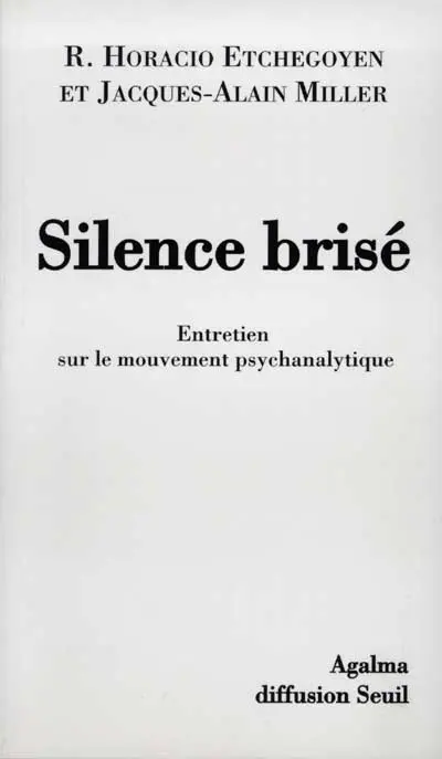 Silence brisé : entretien sur le mouvement psychanalytique