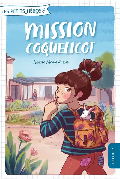 Les petits héros. Vol. 2. Mission coquelicot