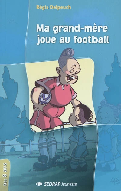 Ma grand-mère joue au football