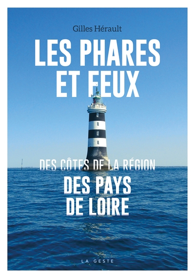 Les phares et feux des côtes de la région des Pays de la Loire