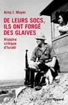 De leurs socs, ils ont forgé des glaives : histoire critique d'Israël