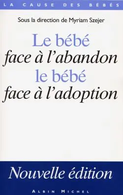 Le bébé face à l'abandon, le bébé face à l'adoption
