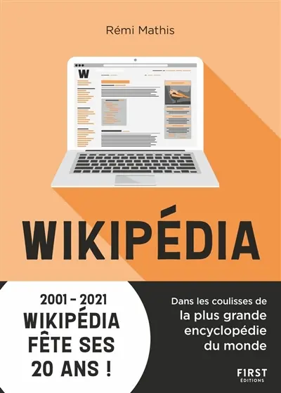 Wikipédia : dans les coulisses de la plus grande encyclopédie du monde Wikipédia : dans les coulisses de la plus grande encyclopédie du monde