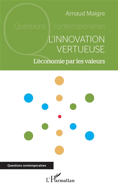 L'innovation vertueuse : l'économie par les valeurs