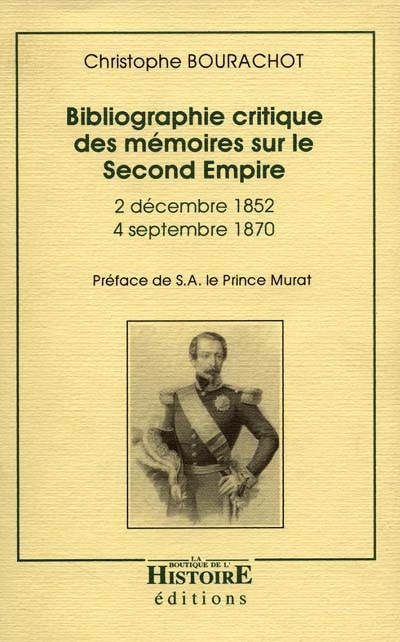 Bibliographie critique des mémoires sur le Second Empire : 2 décembre 1852-4 septembre 1870