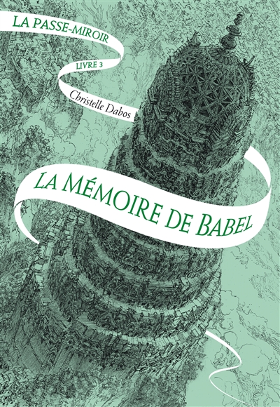 la passe-miroir tome 3 sur 4 : la mémoire de babel