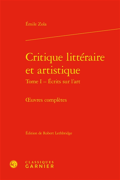 Oeuvres complètes. Critique littéraire et artistique. Vol. 1. Ecrits sur l'art