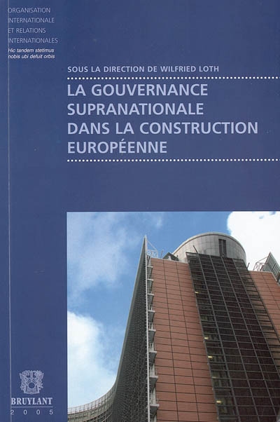 La gouvernance supranationale dans la construction européenne